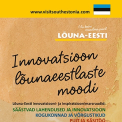 Innovatsioonimarsruut Lõuna-Eestis nüüd avatud
